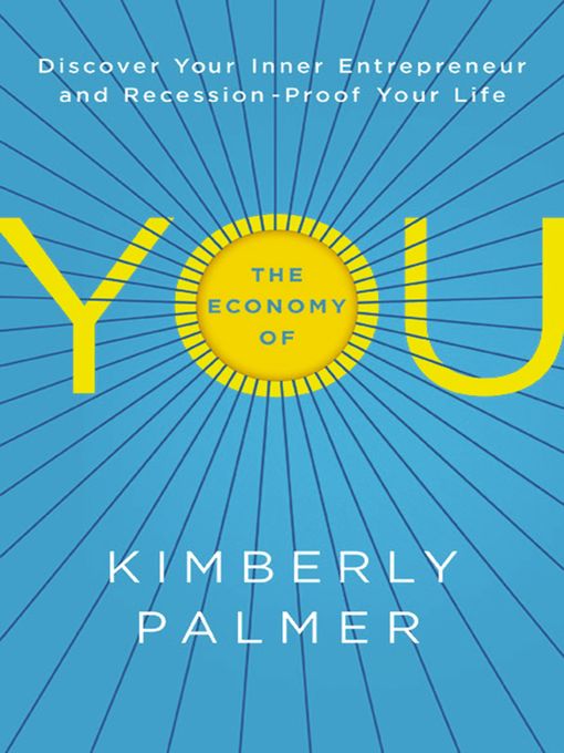 Title details for The Economy of You by Kimberly Palmer - Available